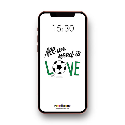 ALL WE NEED IS LOVE - FÚTBOL